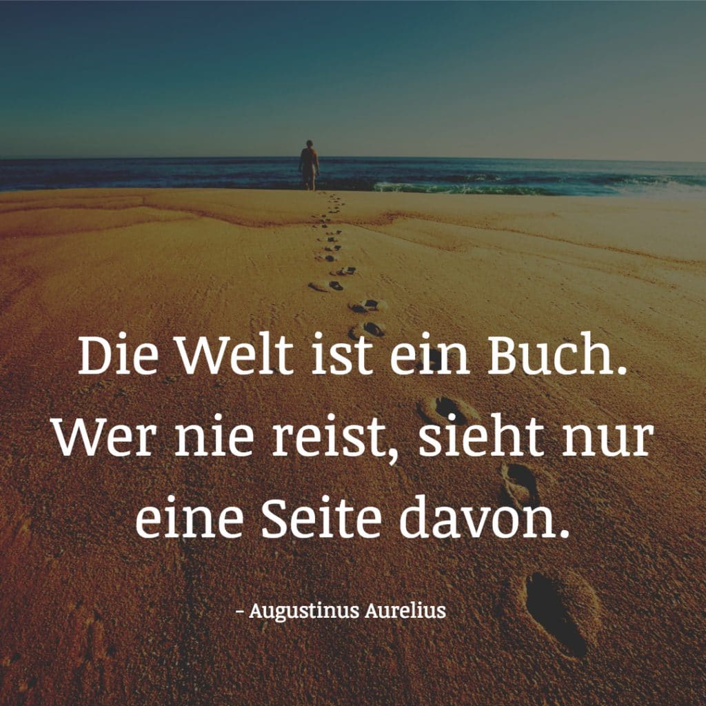 22 Inspirierende Zitate über Das Reisen » Nimm Nur Erinnerungen Mit ...